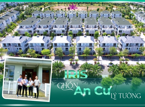 Phân khu Iris – Chốn an cư lý tưởng tại Ecogarden